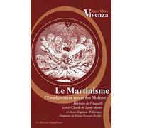 Martinisme - Enseignement secret des maîtres - Jean-Marc Vivenza - Le Mercure Dauphinois - broché - Essai