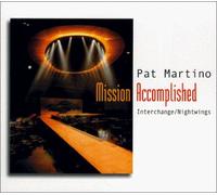 Martino, Pat - Mission Accomplished [Import]