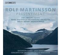 Martinsson: Presentiment [Lisa Larsson; Royal Stockholm Philharmonic Orchestra; Sakari Oramo; Andrew Manze] [Bis: Bis2133]