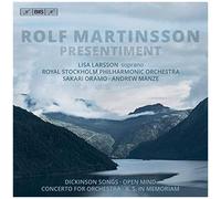 Martinsson: Presentiment [Lisa Larsson; Royal Stockholm Philharmonic Orchestra; Sakari Oramo; Andrew Manze is2133]
