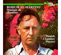 Martinu, B. - Oeuvres de musique de chambre