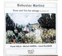 Martinu, Bohuslav - Duos & trios à cordes (enregistrement intégral)