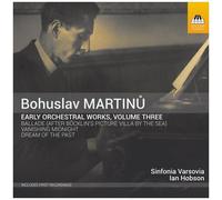 Bohuslav Martinu – Oeuvres Orchestrales de Jeunesse Vol.3 – NAXOS