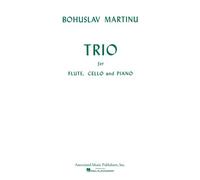 MARTINU BOHUSLAV - TRIO FOR FLUTE, CELLO AND PIANO