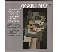 Martinu: Concertino for Piano Trio and String Orchestra, Josef Suk, Josef Chuchro, Jan Panenka / Sinfonietta Giocosa for Piano and Small Orchestra / Czech Philharmonic Orchestra, Václav Neumann, Zdeněk Košler