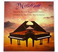 Martinu: Concerto No. 5 for Piano and Orchestra / Concerto for Two Pianos and Orchestra