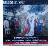 Martinu: Frescoes of Piero della Francesca / Brahms: Symphony No. 2 - Live from the Proms