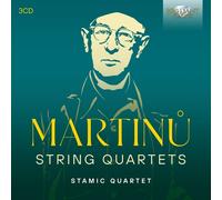Stamic Quartet – Quatuors à cordes de Bohuslav Martinu – Coffret CD