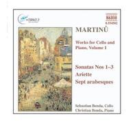 Martinu: Works for Cello and Piano, Vol. 1 / Sonatas for Cello & Piano, Nos. 1 - 3 / Ariette / Arabesques (2006-08-01)