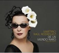 Martirio / Raul Rodriguez - De Un Mundo Raro-Cantes Por Chavela