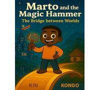 Marto and The Magic Hammer: The Bridge Between Worlds