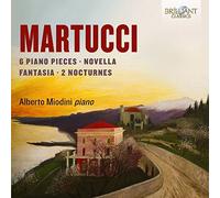 Martucci: 6 Piano Pieces, Novella, Fantasia, 2 Nocturnes