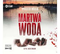 Martwa woda - Wojciech Wójcik (livre audio en polonais)