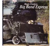 Marty Conley's Big Band Express - On Track One