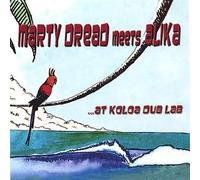 Marty Dread - Marty Dread Meets Alika at Koloa Dub Lab