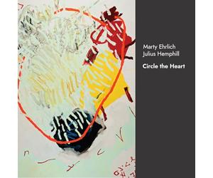 Marty Ehrlich, Julius Hemphill - Circle the Heart