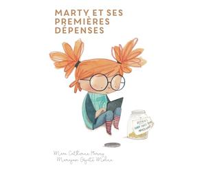 Marty et ses premières dépenses: Education financière pour enfants, Volume 3 - édition française