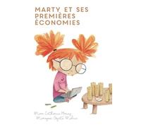 Marty et ses premières économies: Education financière pour les enfants, Volume 2 - édition française
