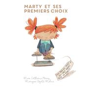Marty et ses premiers choix: Education financière pour enfants, Volume 4 - édition française
