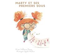 Marty et ses premiers sous: Education financière pour enfants - 1er Livre de la série - édition française