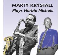 Marty Krystall - Marty Krystall Plays Herbie Nichols