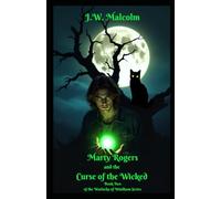 Marty Rogers and the Curse of the Wicked