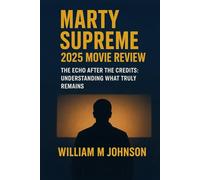 MARTY SUPREME 2025 movie review: The echo after the credits: understanding what truly remains