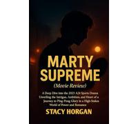Marty Supreme ( Movie Review): A Deep Dive into the 2025 A24 Sports Drama Unveiling the Intrigue, Ambition, and Heart of a Journey to Ping-Pong Glory in a High-Stakes World of Power and Romance