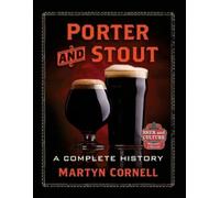 Martyn Cornell Porter and Stout (Poche) Beer and Culture