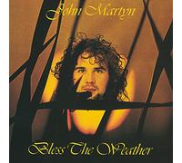 Martyn, John - Bless The Weather