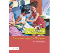 Martynka Dans l'avion, je commence à lire avec Martynka de Gilbert Delahaye (Buch auf Polnisch)