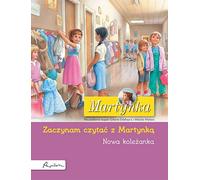 Martynka La nouvelle petite amie Je commence à lire avec Martynka
