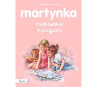 Martynka. Petites histoires d'amitié
