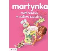 Martynka. Petites histoires de grands bonheurs par Gilbert Delahaye (Buch auf Polnisch)