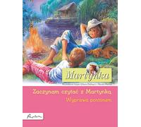 Martynka. Un voyage en canot pneumatique. Je commence à lire avec Martynka de Gilbert Delahaye (Buch auf Polnisch)
