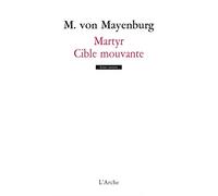 Martyr ; Cible mouvante