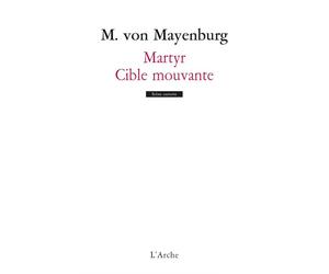 Martyr / Cible mouvante - Marius Von Mayenburg - Arche - broché - Théâtre