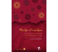 Martyr et martyre Dans la Chrétienté de l'Europe occidentale, du Moyen Âge jusqu'au début du XVIIe siècle - Isabelle Fernandes - U.blaise Pascal Clermont-Ferrand - broché - Essai
