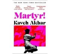 Martyr ! Kaveh Akbar (Auteur)
