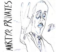 Martyr Privates - Martyr Privates [Import]
