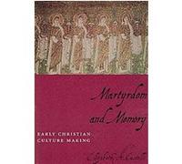 Martyrdom and Memory, Gender, Theory, and Religion Elizabeth Castelli (Auteur)