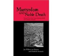 Martyrdom and Noble Death by Friedrich Avemarie Friedrich Avemarie, Jan Willem Van Henten (Auteur)
