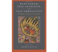 Martyrdom, Self-Sacrifice, and Self-Immolation - [Version Originale] Inconnu (Auteur)