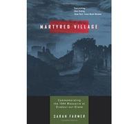 Martyred Village Sarah Bennett Farmer (Auteur)