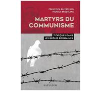 Martyrs Du Communisme - 7 Évêques Dans Les Geoles Roumaines