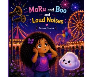 MaRu and Boo and Loud Noises: Discovering the Magic of Sounds