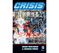Marv Wolfman – Crisis On Infinite Earths – Poche
