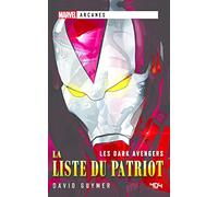 Marvel Arcanes - Les Dark Avengers - La Liste du Patriot