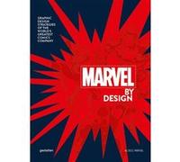 Marvel by design : Graphic design strategies of the world's greatest comic company