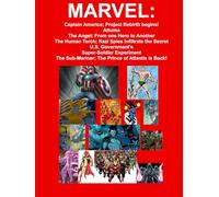 MARVEL: Captain America; Attuma; the Angel; the Human Torch; and the Sub-Mariner;: Project Rebirth begins!; From one Hero to Another; Nazi Spies ... and The Prince of Atlantis is Back!